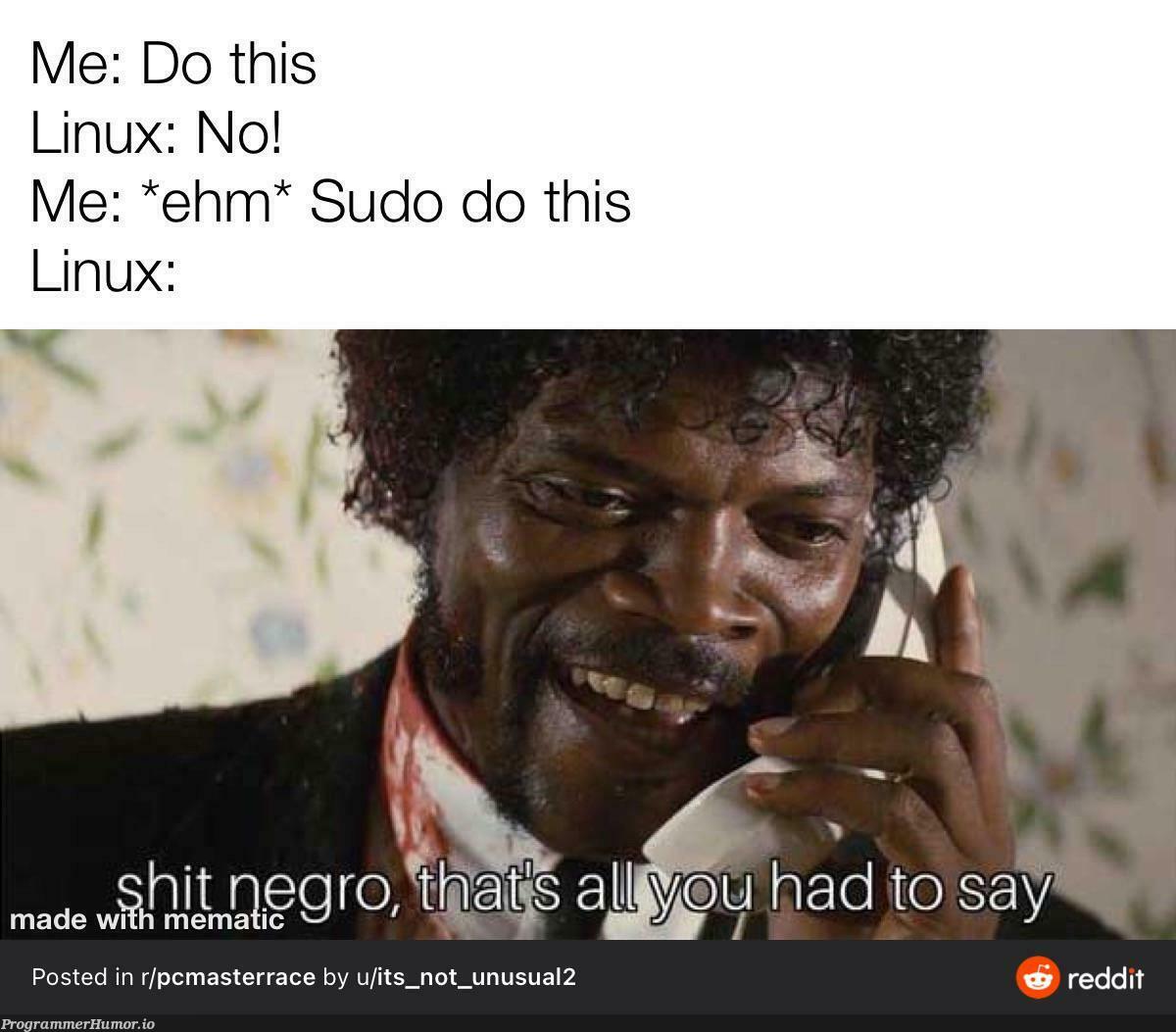 sudo make me a sandwich | linux-memes, ux-memes, sudo-memes, reddit-memes | ProgrammerHumor.io