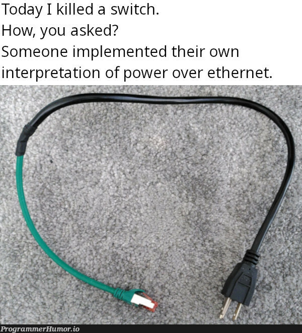 power over ethernet | ProgrammerHumor.io