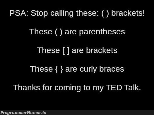 parenthesesNeBracketsNeBraces | url-memes, curl-memes | ProgrammerHumor.io