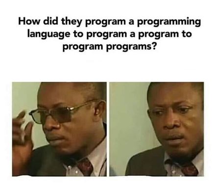 eternalQuestion | programming-memes, program-memes, language-memes, programming language-memes | ProgrammerHumor.io