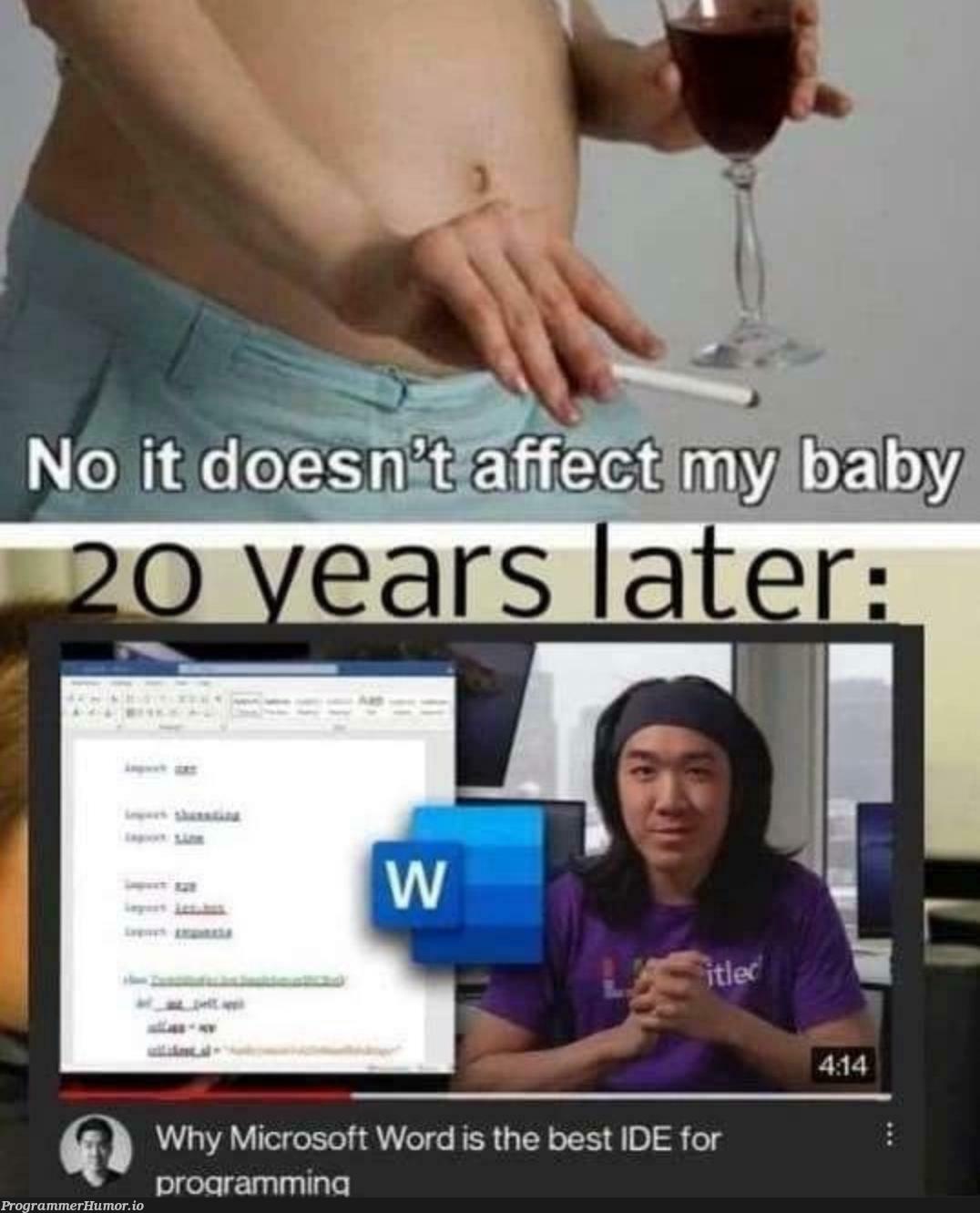 Best IDE ever! | programming-memes, program-memes, microsoft-memes, ide-memes | ProgrammerHumor.io