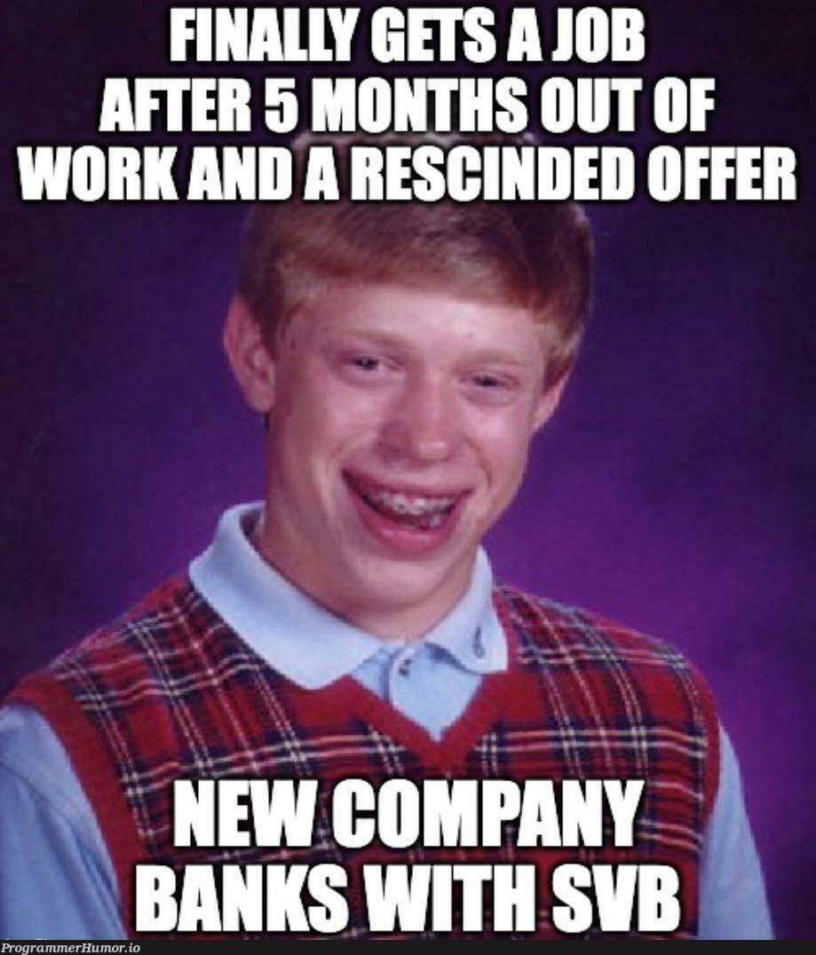 I was laid off in early November, started my new job today, and found this out this morning. | ProgrammerHumor.io