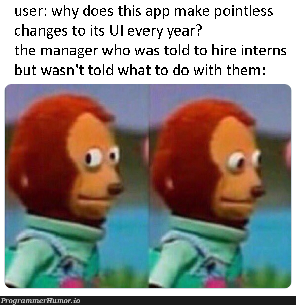 changes | manager-memes | ProgrammerHumor.io