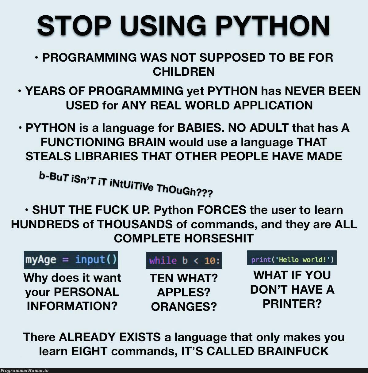 STOP USING PYTHON 😡😡😡 | programming-memes, python-memes, program-memes, command-memes, apple-memes, function-memes, IT-memes, language-memes | ProgrammerHumor.io