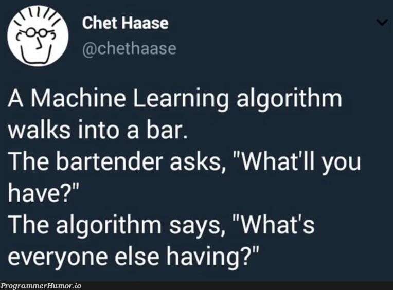 machineLearning | machine learning-memes, machine-memes, algorithm-memes, mac-memes | ProgrammerHumor.io