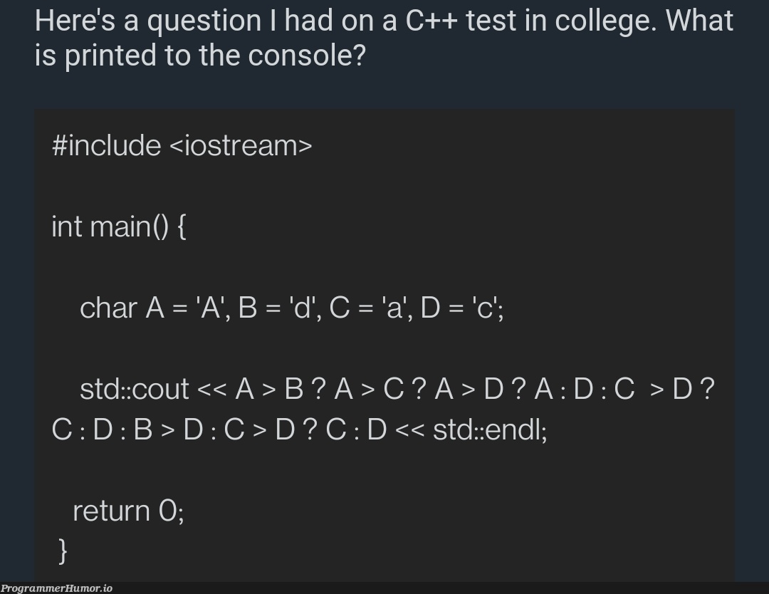 Ternary FTW | c++-memes, test-memes, ios-memes, stream-memes, console-memes | ProgrammerHumor.io