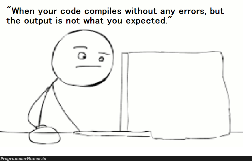 Clear frustration. | code-memes, errors-memes, error-memes | ProgrammerHumor.io