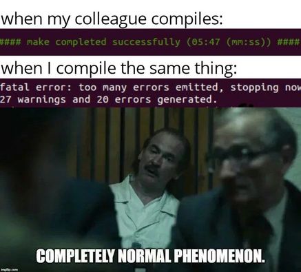 normalPhenomenon | errors-memes, warning-memes, error-memes | ProgrammerHumor.io