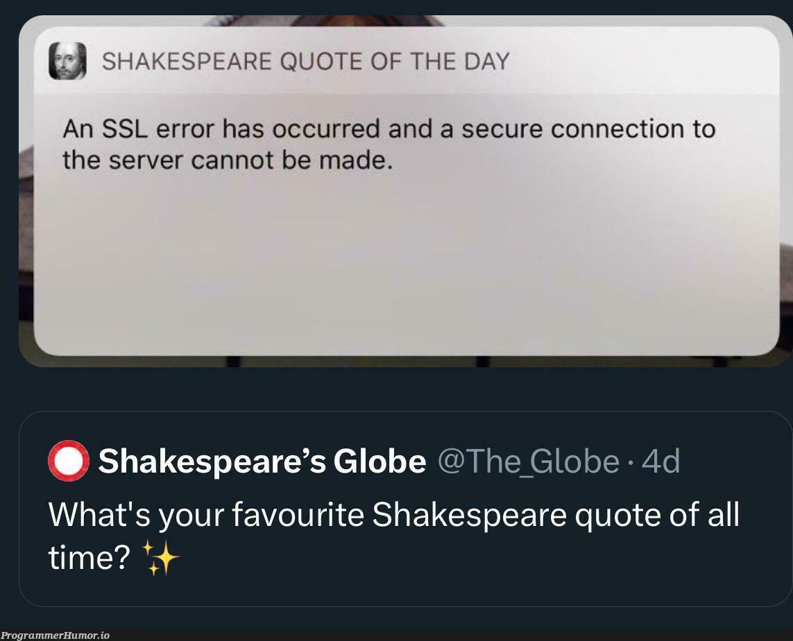 shakespeareQuoteOfTheDay | server-memes, ssl-memes, error-memes | ProgrammerHumor.io