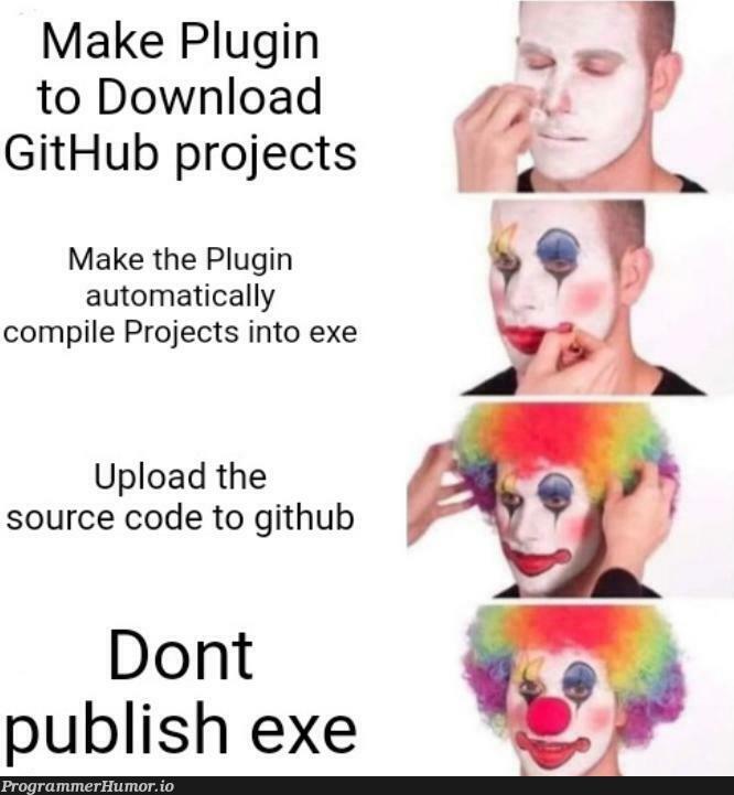 plsGiveExe | code-memes, git-memes, github-memes, source code-memes | ProgrammerHumor.io