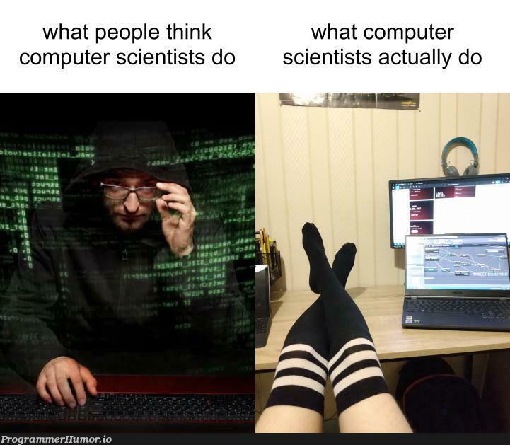 this is true, i am experienced computer scientist myself 💅 | computer-memes | ProgrammerHumor.io