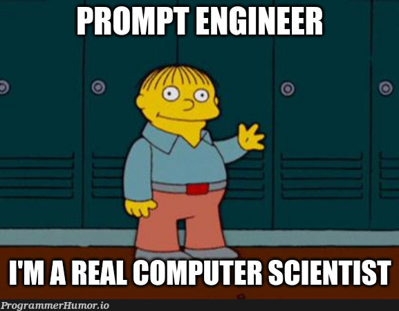 promptEngineer | engineer-memes | ProgrammerHumor.io