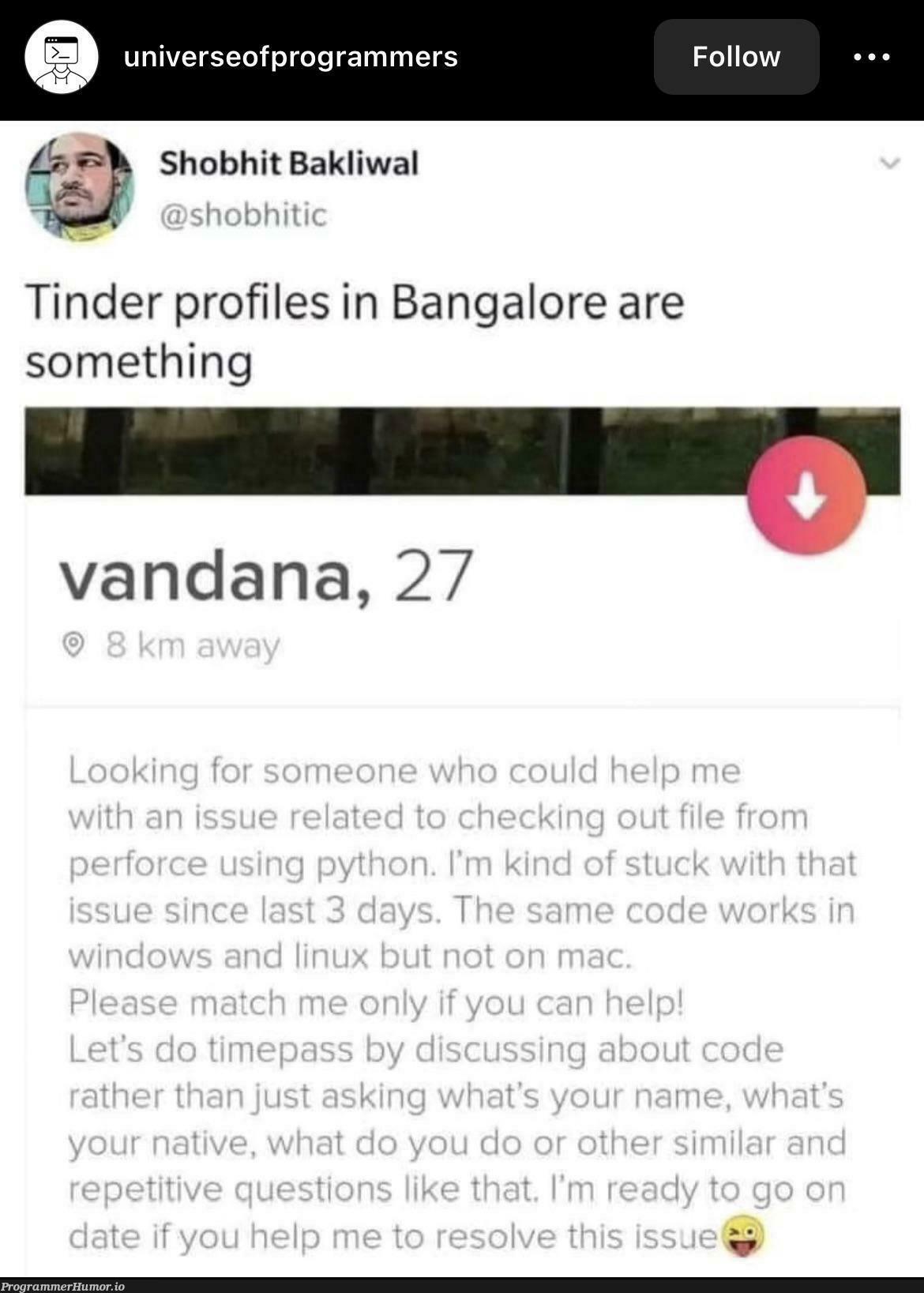 FYIBangaloreIsTheSiliconValleyOfIndia | programmer-memes, tinder-memes, program-memes | ProgrammerHumor.io