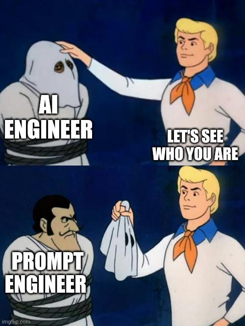 theyWerePromptEngineersAllAlong | engineer-memes | ProgrammerHumor.io