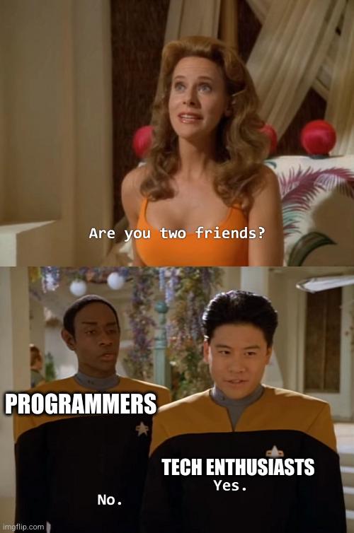 weAreNotFriends | tech-memes | ProgrammerHumor.io