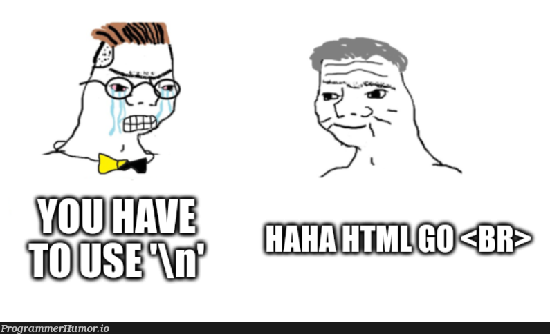 haha html go | html-memes, ML-memes | ProgrammerHumor.io