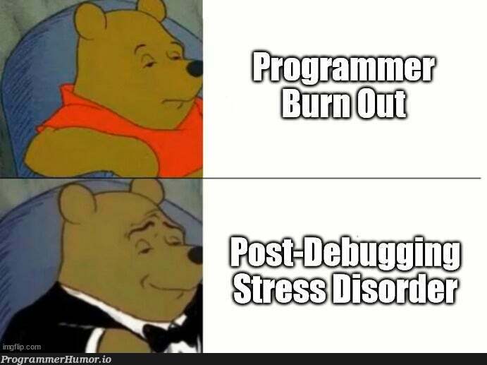 For me it's post-android stress disorder | android-memes | ProgrammerHumor.io