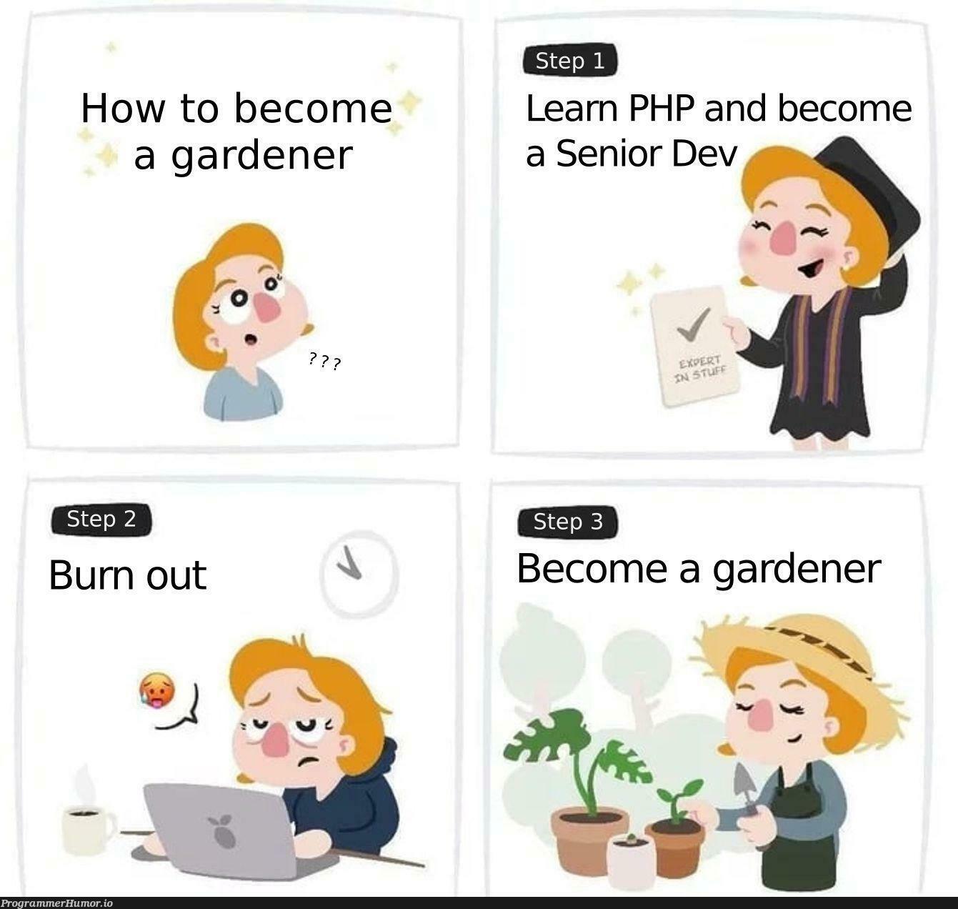 guideHowToBecomeGardener | php-memes, ide-memes | ProgrammerHumor.io