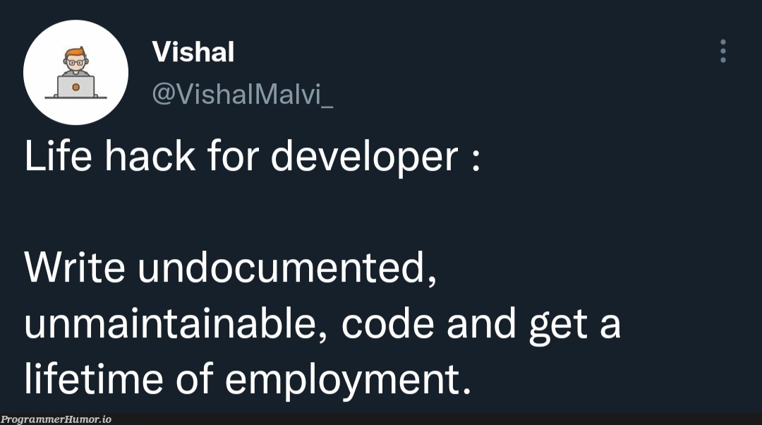 The life hack : | developer-memes, code-memes | ProgrammerHumor.io