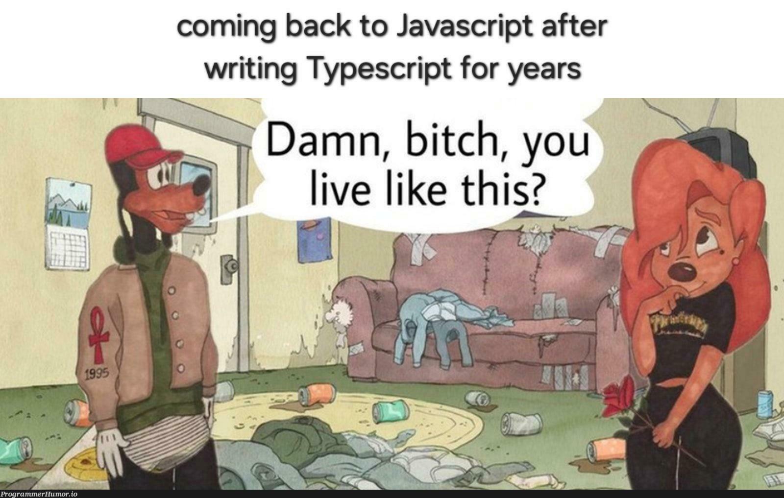 neverAgain | javascript-memes, java-memes, typescript-memes | ProgrammerHumor.io