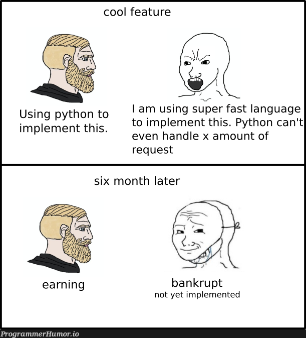 Use python and stop being broke | python-memes, language-memes, feature-memes | ProgrammerHumor.io