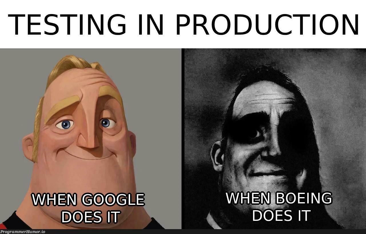 weWillJustFixItInProd | google-memes, testing-memes, test-memes, fix-memes, production-memes, product-memes | ProgrammerHumor.io