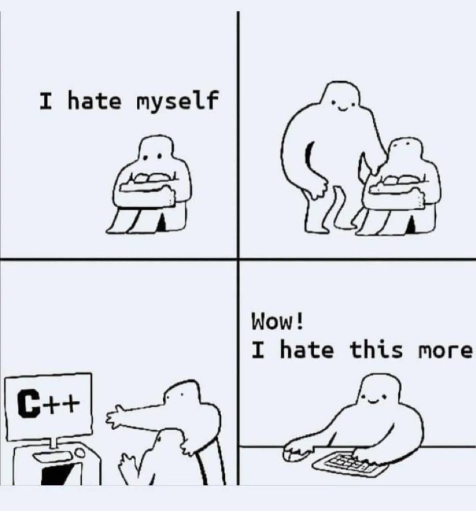 dontHateYourself | c++-memes | ProgrammerHumor.io