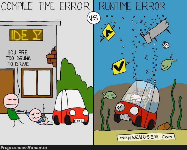 Runtime errors | errors-memes, error-memes, runtime-memes | ProgrammerHumor.io