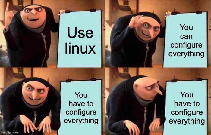 Use Linux they said | linux-memes, ux-memes | ProgrammerHumor.io