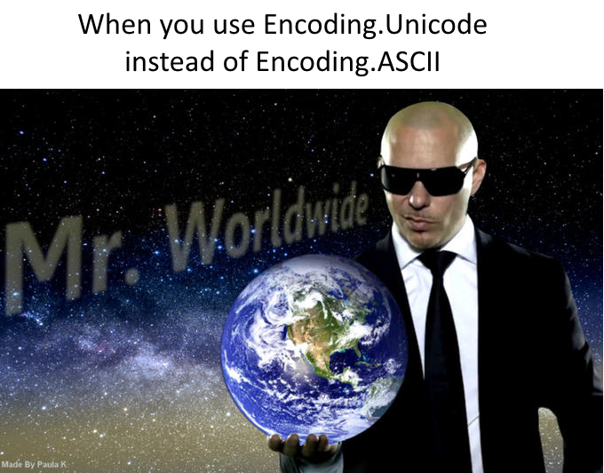 Mr. Worldwide | coding-memes, code-memes, unicode-memes, ide-memes | ProgrammerHumor.io