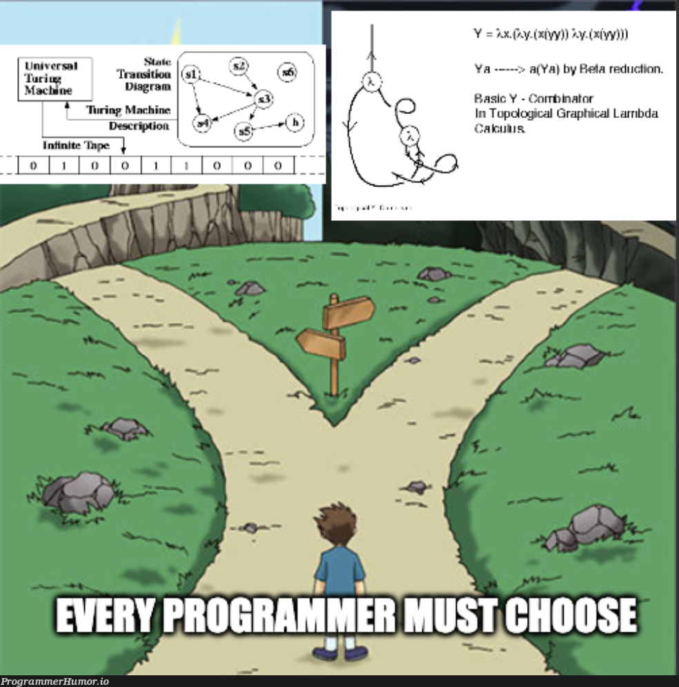 everyProgrammerMustChooseOne | programmer-memes, program-memes, machine-memes, mac-memes, graph-memes | ProgrammerHumor.io