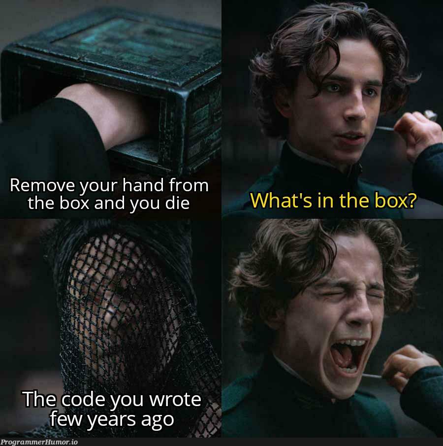 myOldCodeGivesMeNightmares | code-memes | ProgrammerHumor.io