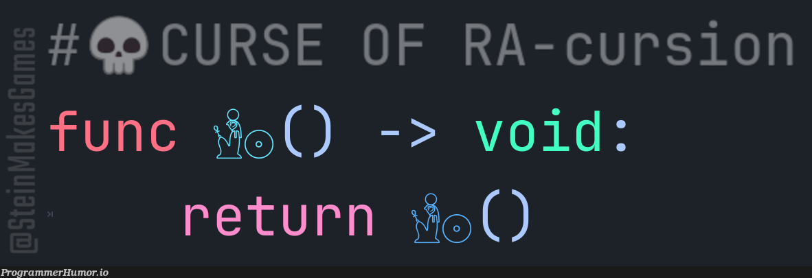 curseOfRaCursion | ProgrammerHumor.io