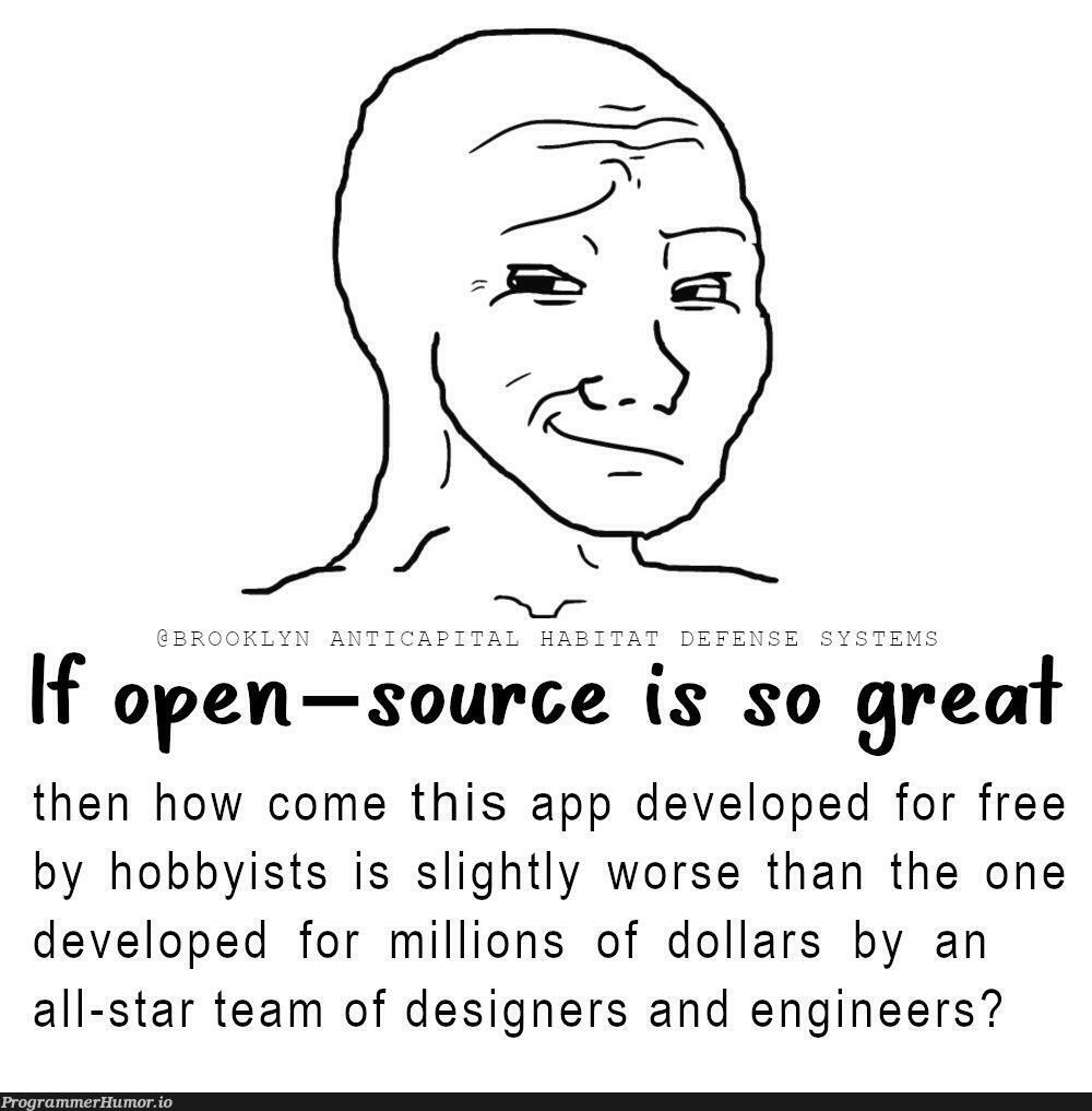 theAverageProprietarySoftwareEnjoyer | software-memes, engineer-memes, design-memes, designer-memes | ProgrammerHumor.io