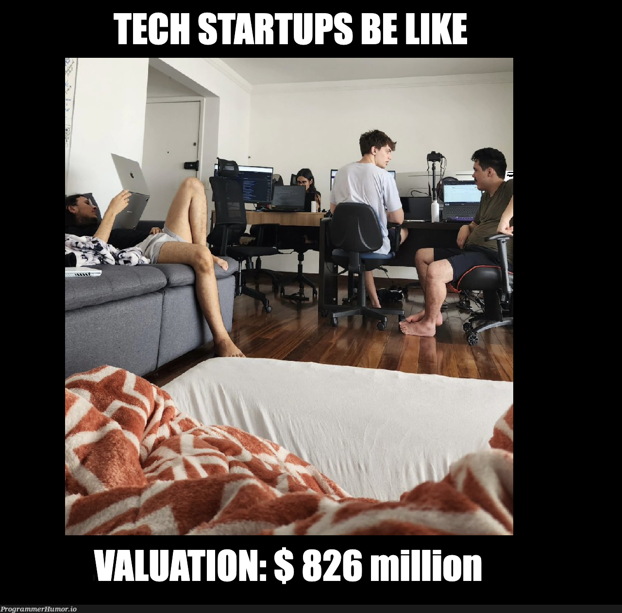 techStartupsBeLike | tech-memes, ML-memes, startup-memes | ProgrammerHumor.io