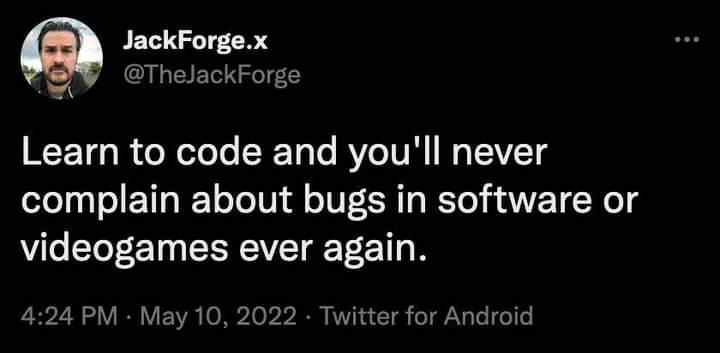 buggyBugs | software-memes, code-memes, android-memes, bugs-memes, bug-memes, ide-memes, twitter-memes | ProgrammerHumor.io