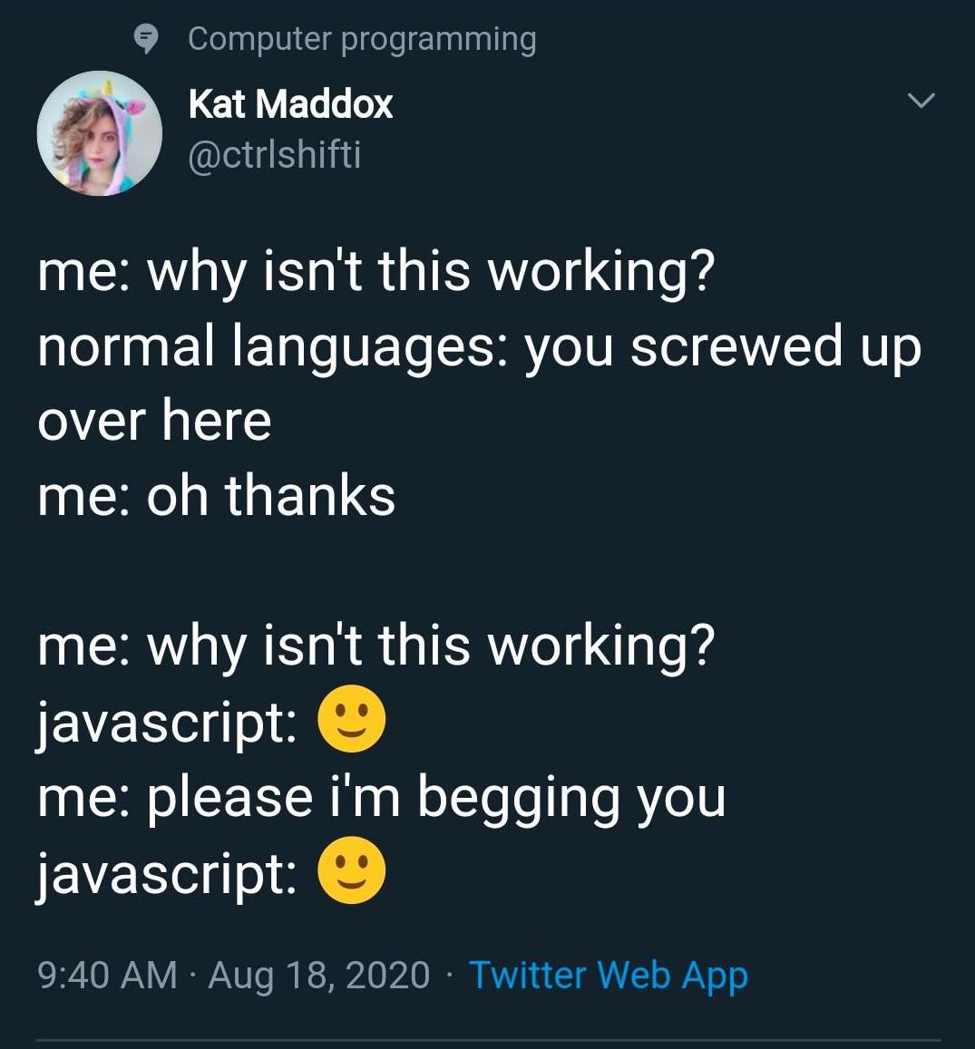 whyIsitlikethis | programming-memes, javascript-memes, computer-memes, java-memes, web-memes, program-memes, twitter-memes, language-memes | ProgrammerHumor.io