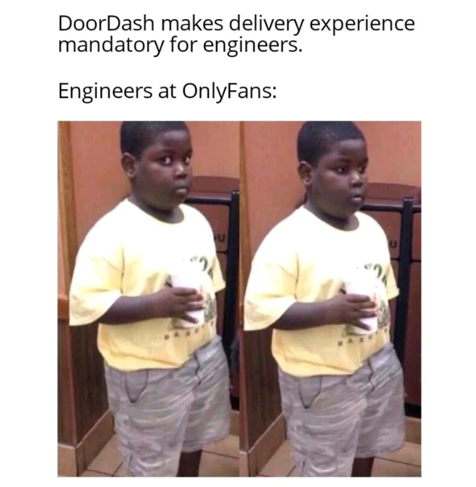 whenYouAreAnEngineerAtOnlyfans | engineer-memes | ProgrammerHumor.io