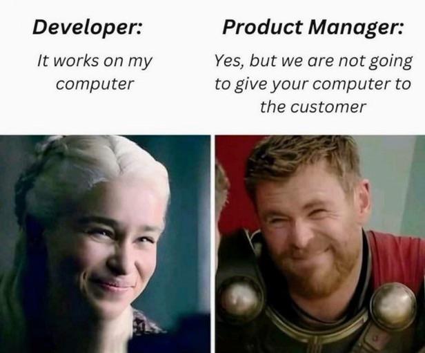 itWorksOnMyComputer | developer-memes, computer-memes, IT-memes, manager-memes, product-memes, product manager-memes | ProgrammerHumor.io