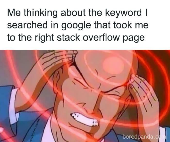 It's right on the tip of my tongue | stack-memes, stack overflow-memes, google-memes, search-memes, overflow-memes | ProgrammerHumor.io