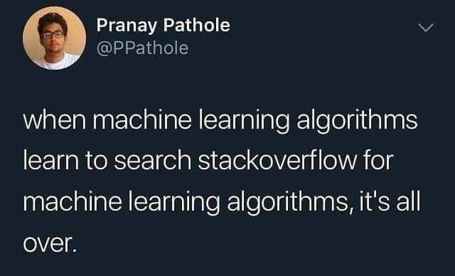 maybe some day | machine learning-memes, stackoverflow-memes, stack-memes, machine-memes, algorithm-memes, search-memes, algorithms-memes, overflow-memes, mac-memes | ProgrammerHumor.io