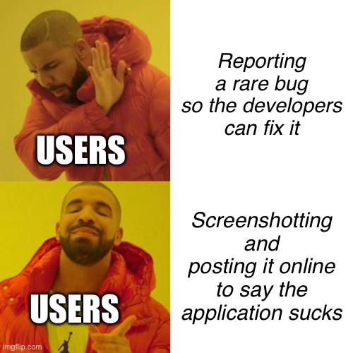 pleaseReportYourBugs | developer-memes, bugs-memes, bug-memes, fix-memes, IT-memes | ProgrammerHumor.io