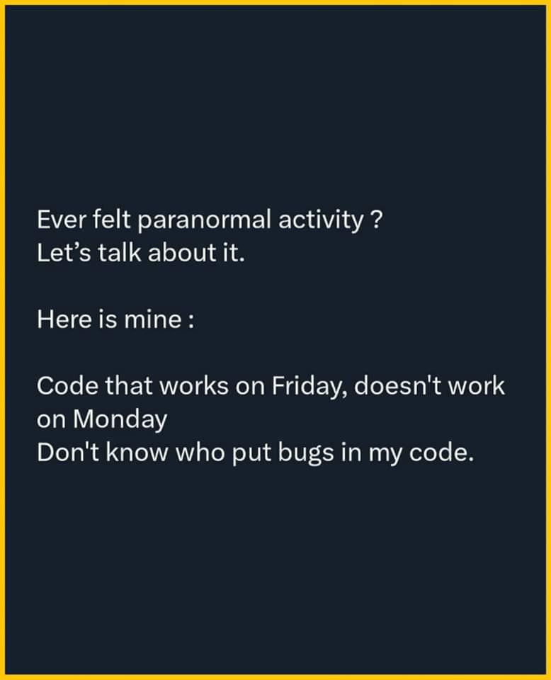 paraNormal | code-memes, bugs-memes, bug-memes | ProgrammerHumor.io