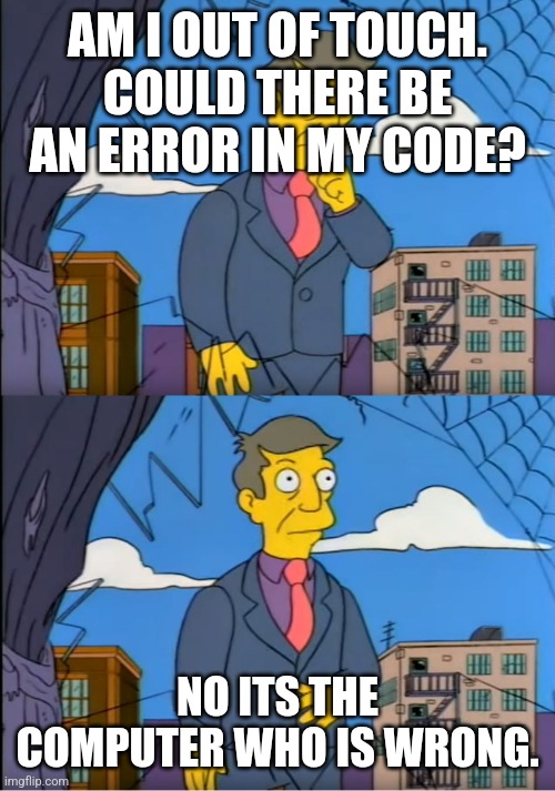 It's not me | code-memes, computer-memes, error-memes | ProgrammerHumor.io