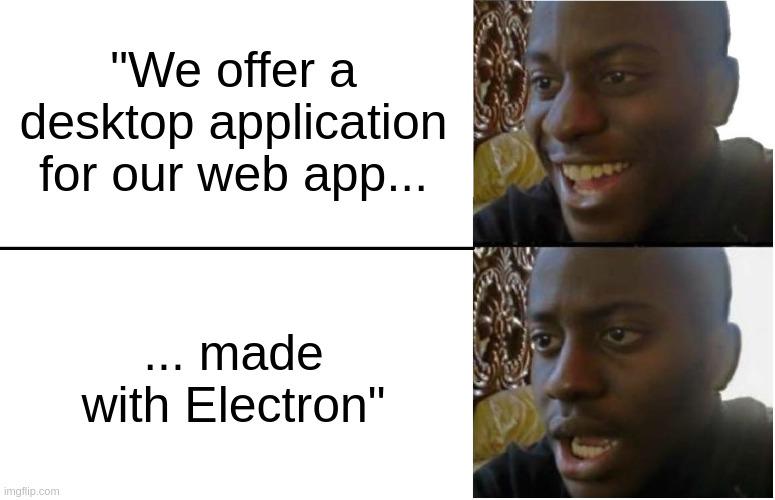 iDontWantToDownloadABrowser | web-memes, electron-memes | ProgrammerHumor.io