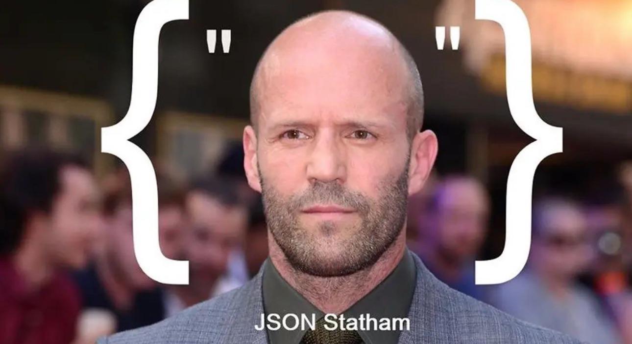 jsonStatham | json-memes | ProgrammerHumor.io