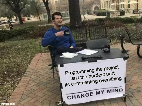 Lets be honest... | programming-memes, program-memes, comment-memes | ProgrammerHumor.io