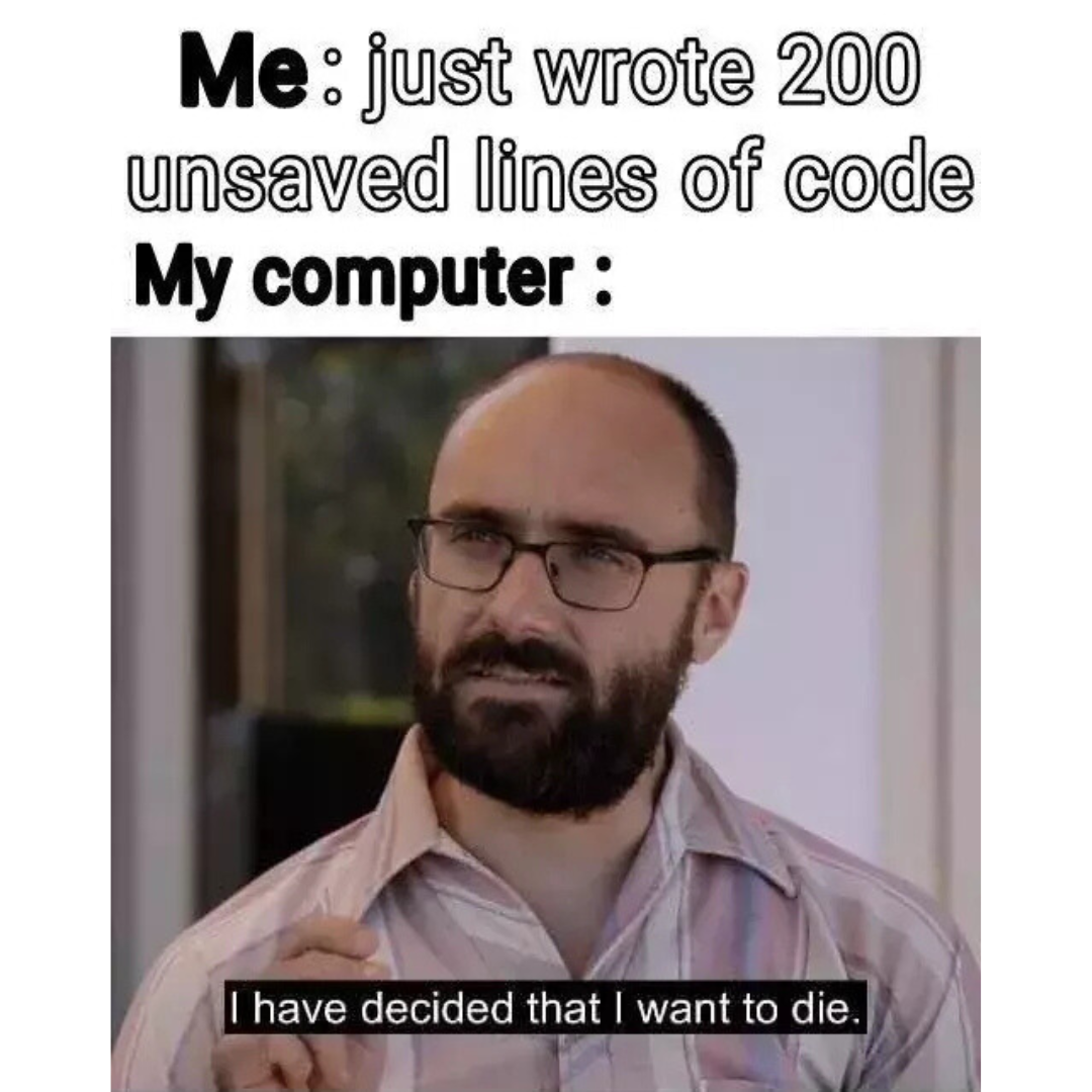 whenYourLaptopDies | code-memes, computer-memes, lines of code-memes, url-memes, ide-memes, laptop-memes | ProgrammerHumor.io