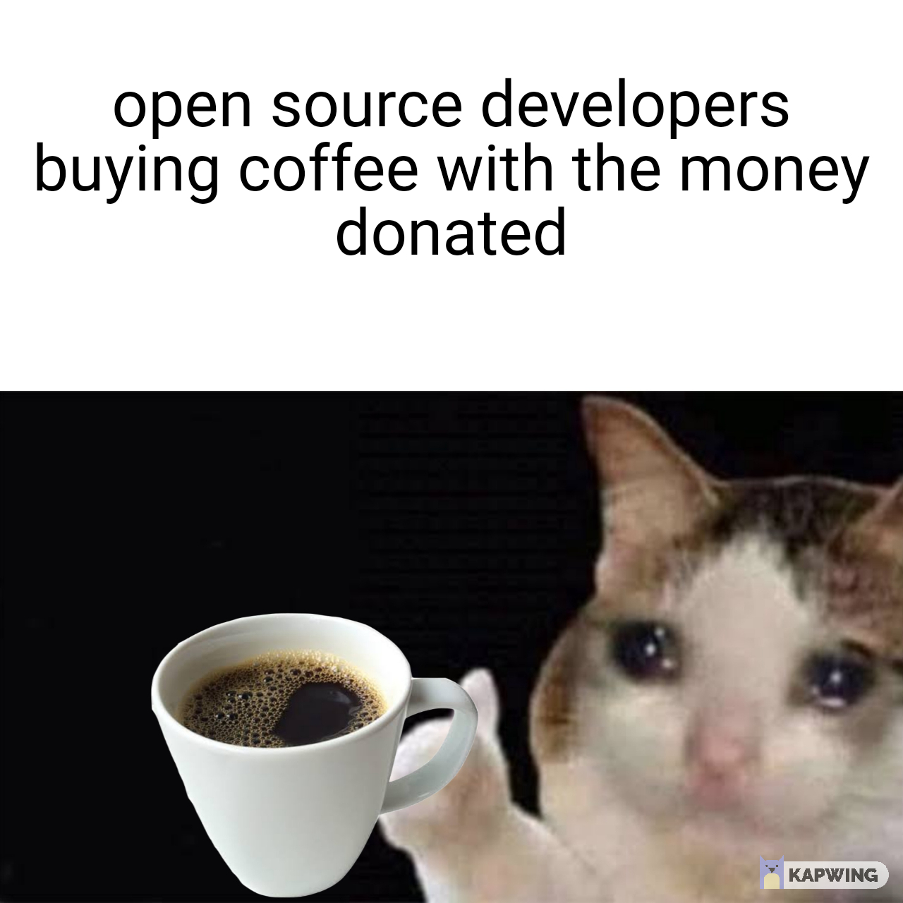 its hard for them | developer-memes, open source-memes | ProgrammerHumor.io