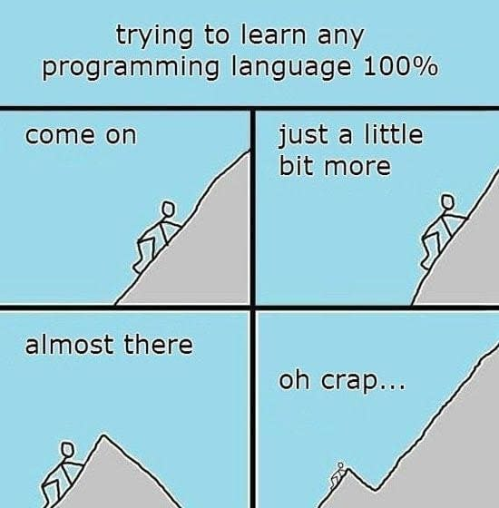 theArduousJourney | programming-memes, program-memes, try-memes, language-memes, programming language-memes | ProgrammerHumor.io